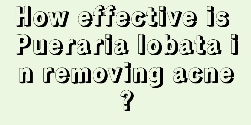 How effective is Pueraria lobata in removing acne?