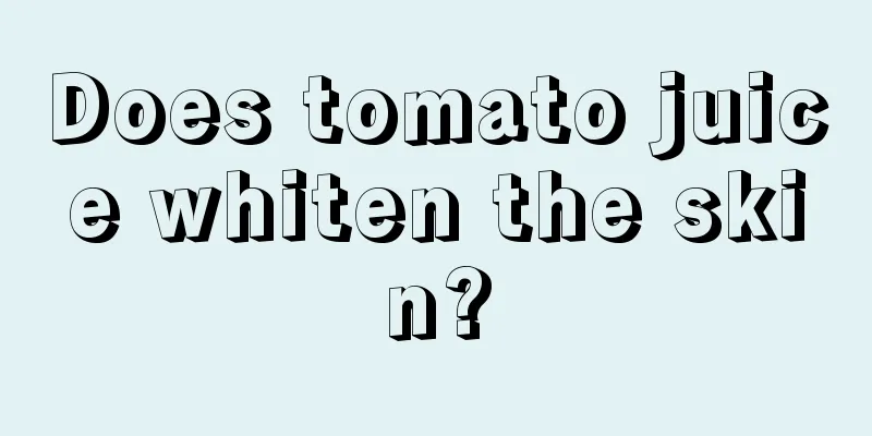 Does tomato juice whiten the skin?