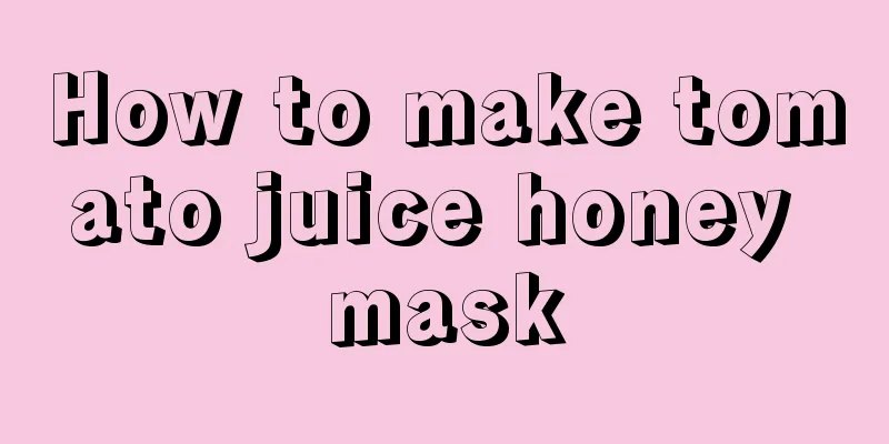 How to make tomato juice honey mask