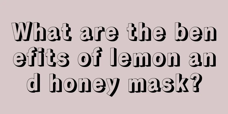 What are the benefits of lemon and honey mask?