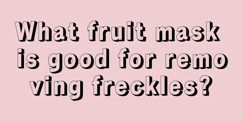 What fruit mask is good for removing freckles?