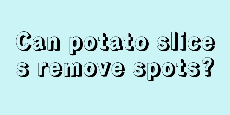 Can potato slices remove spots?