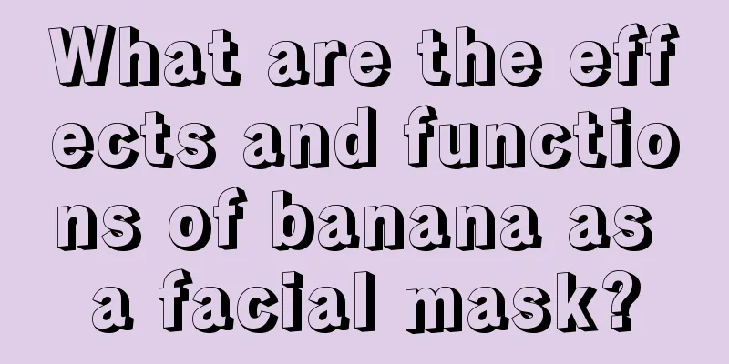 What are the effects and functions of banana as a facial mask?