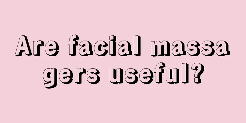 Are facial massagers useful?