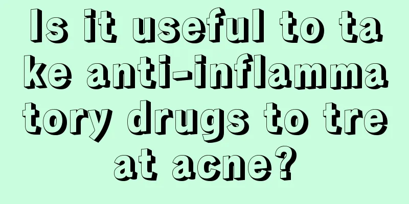 Is it useful to take anti-inflammatory drugs to treat acne?