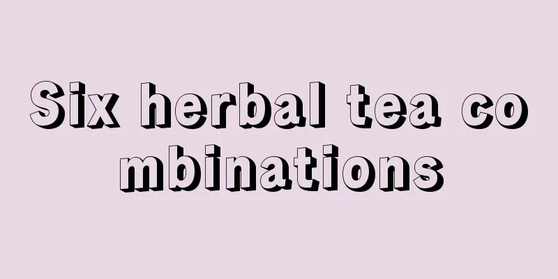 Six herbal tea combinations