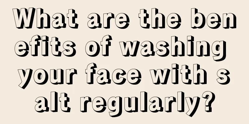 What are the benefits of washing your face with salt regularly?