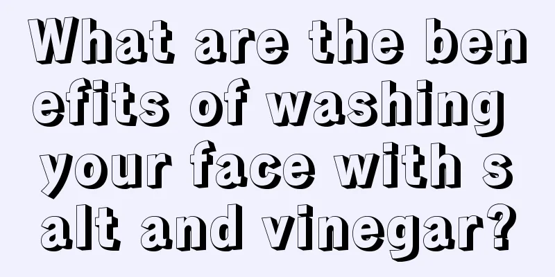 What are the benefits of washing your face with salt and vinegar?