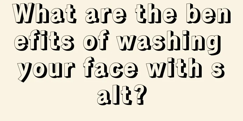 What are the benefits of washing your face with salt?