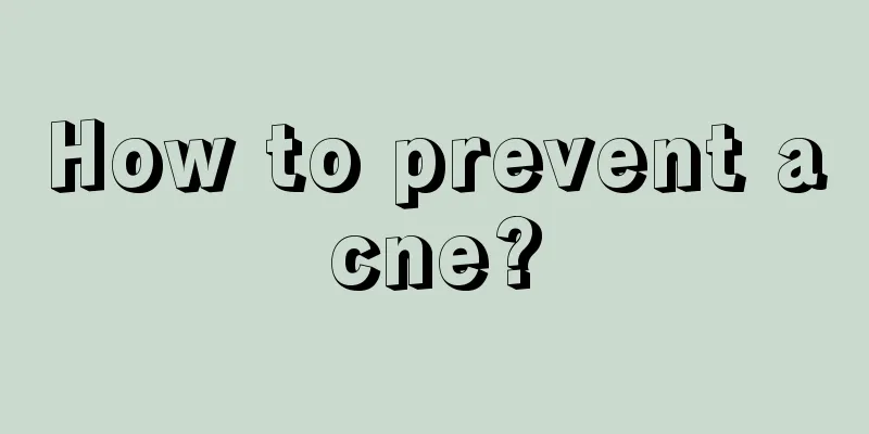 How to prevent acne?