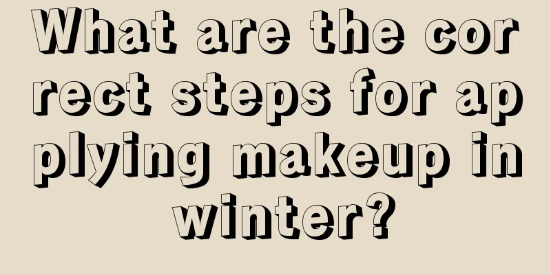 What are the correct steps for applying makeup in winter?