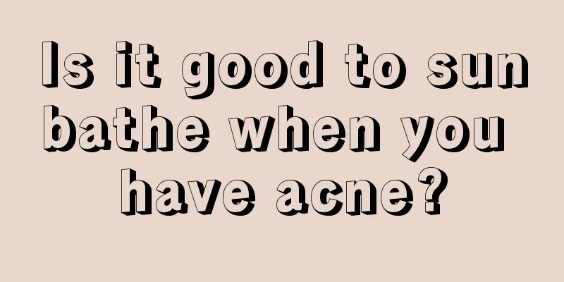 Is it good to sunbathe when you have acne?