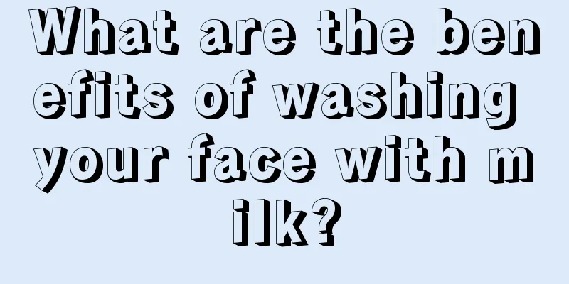 What are the benefits of washing your face with milk?