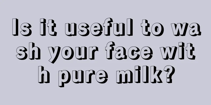 Is it useful to wash your face with pure milk?