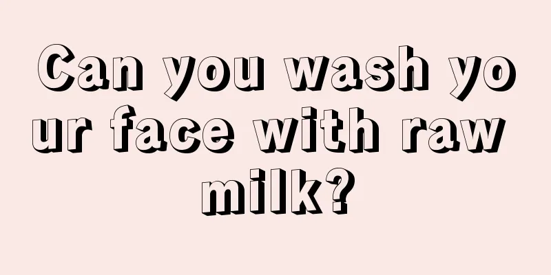 Can you wash your face with raw milk?