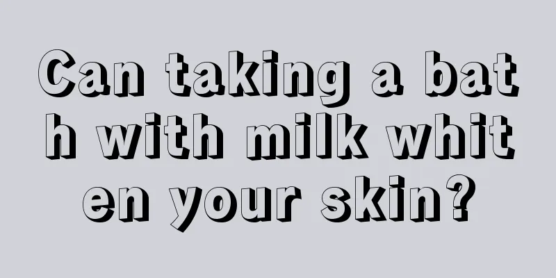 Can taking a bath with milk whiten your skin?