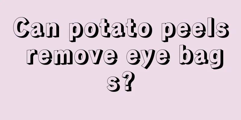 Can potato peels remove eye bags?