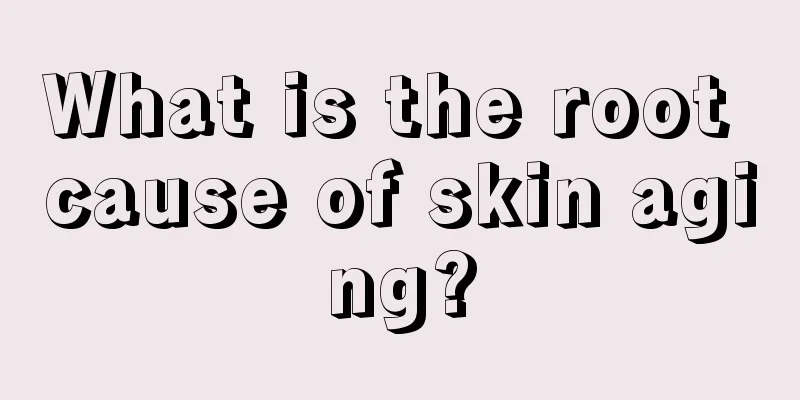 What is the root cause of skin aging?