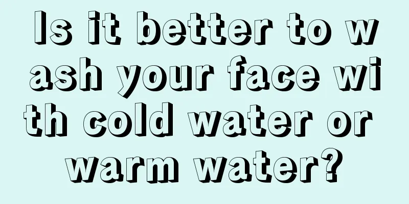 Is it better to wash your face with cold water or warm water?