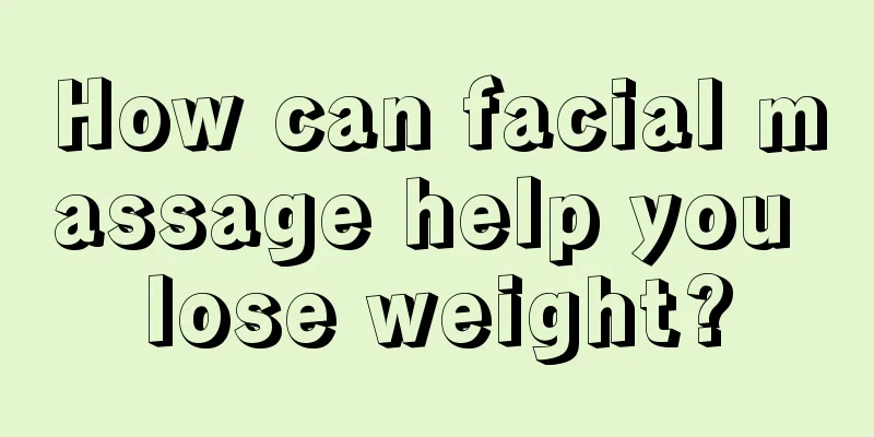 How can facial massage help you lose weight?