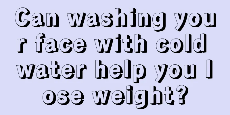 Can washing your face with cold water help you lose weight?