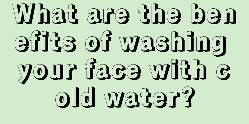 What are the benefits of washing your face with cold water?