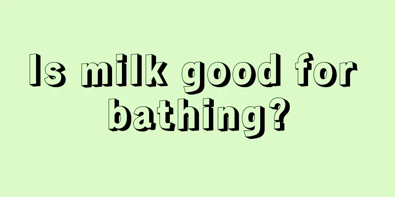 Is milk good for bathing?