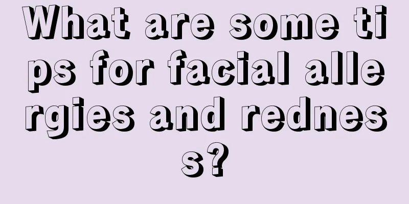 What are some tips for facial allergies and redness?