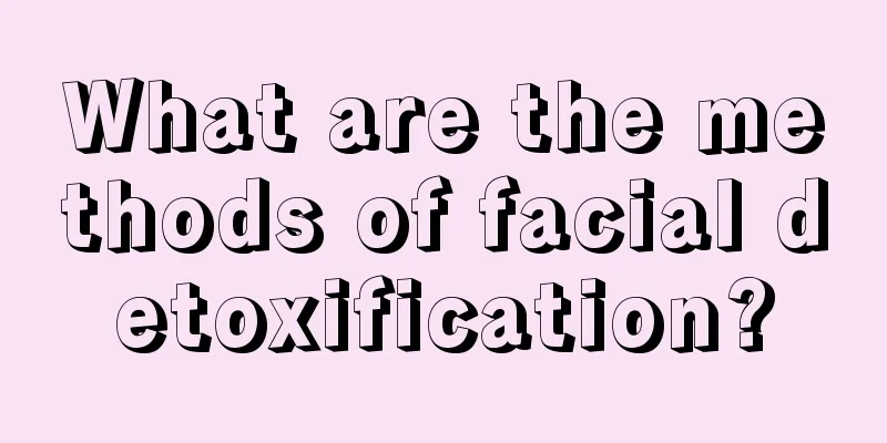 What are the methods of facial detoxification?