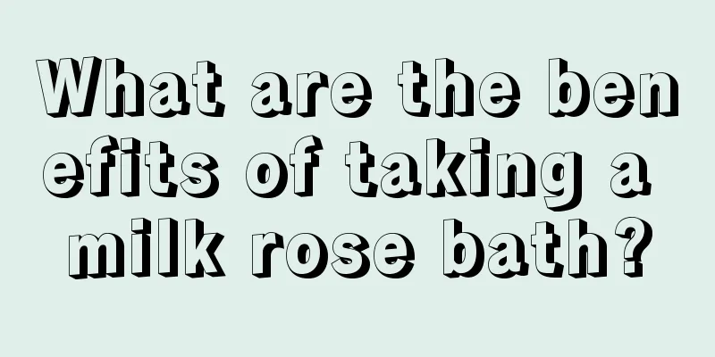 What are the benefits of taking a milk rose bath?