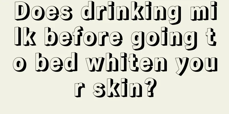 Does drinking milk before going to bed whiten your skin?