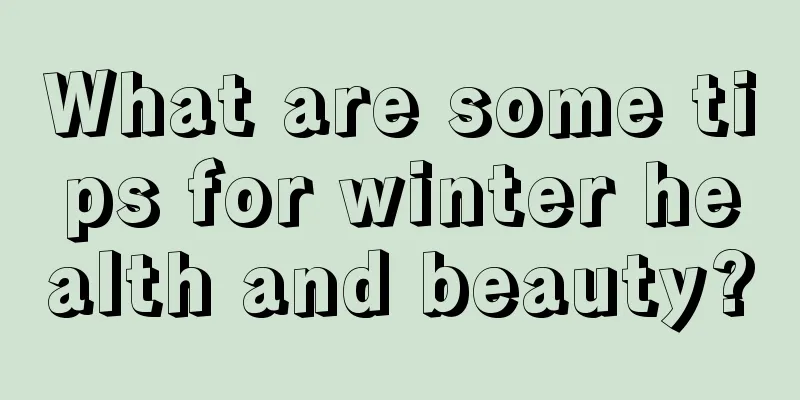 What are some tips for winter health and beauty?