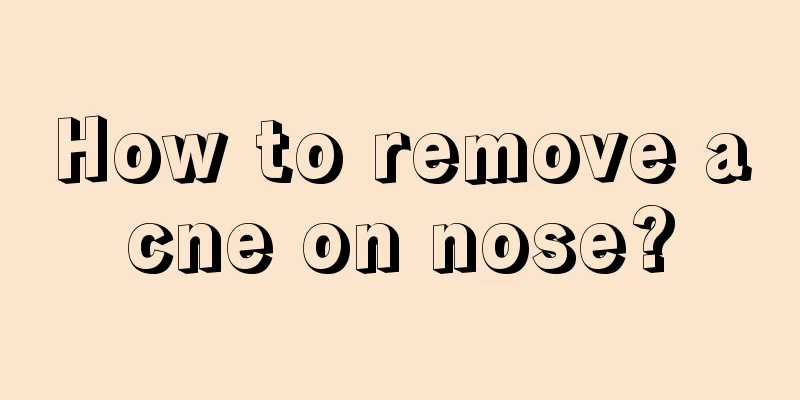 How to remove acne on nose?