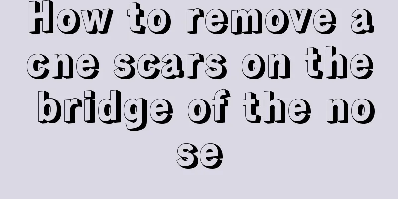 How to remove acne scars on the bridge of the nose