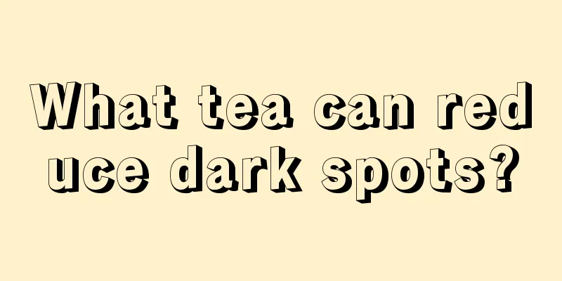 What tea can reduce dark spots?