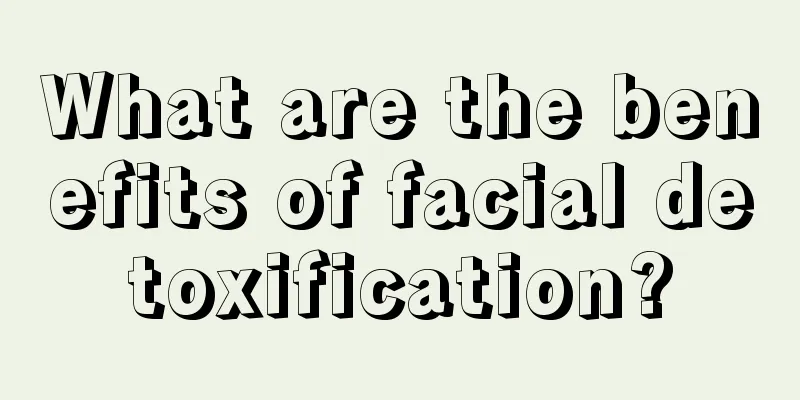 What are the benefits of facial detoxification?