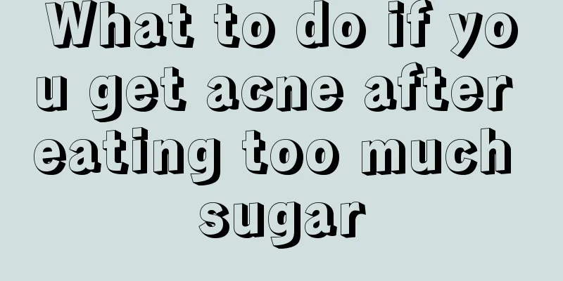 What to do if you get acne after eating too much sugar