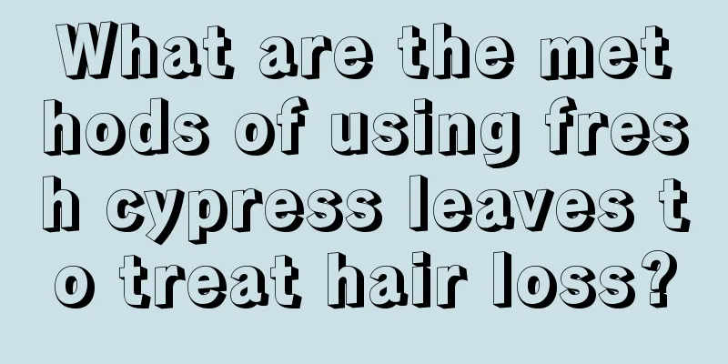 What are the methods of using fresh cypress leaves to treat hair loss?