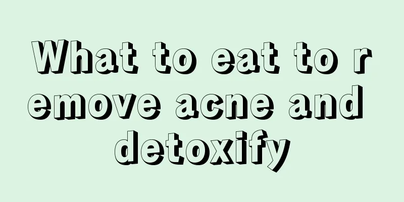 What to eat to remove acne and detoxify