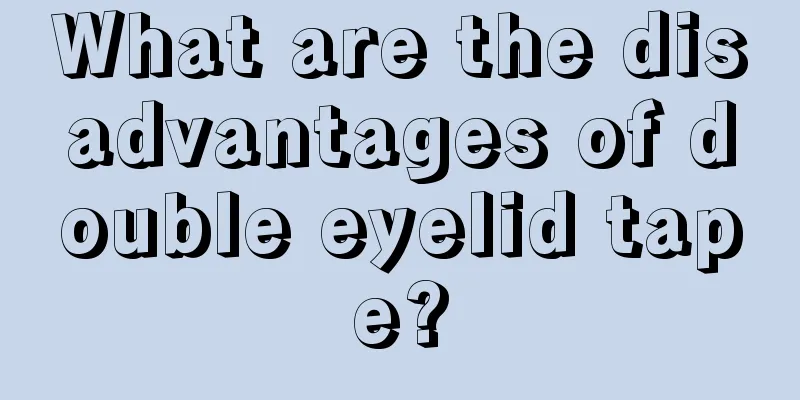 What are the disadvantages of double eyelid tape?