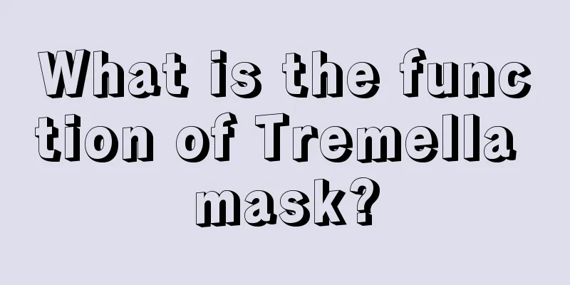 What is the function of Tremella mask?