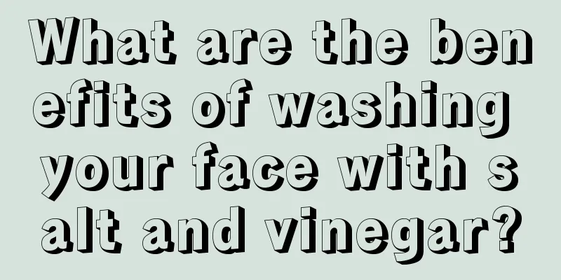 What are the benefits of washing your face with salt and vinegar?