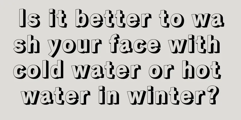 Is it better to wash your face with cold water or hot water in winter?