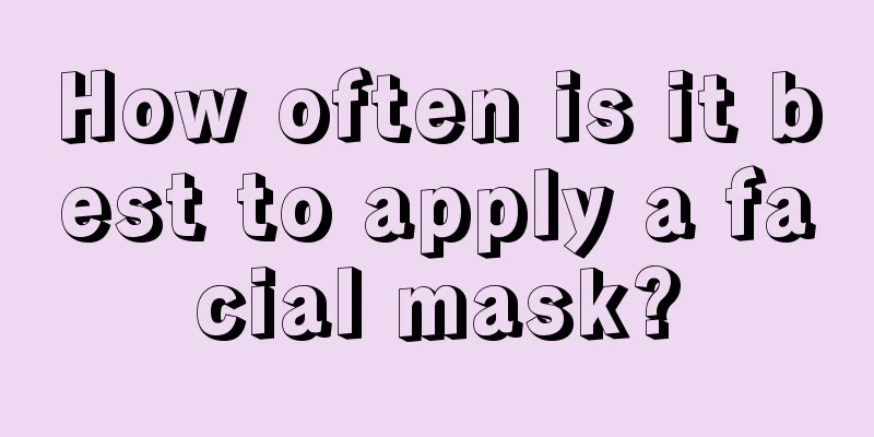 How often is it best to apply a facial mask?