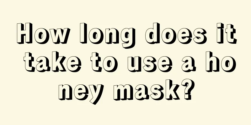 How long does it take to use a honey mask?