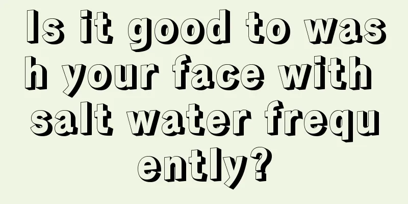 Is it good to wash your face with salt water frequently?