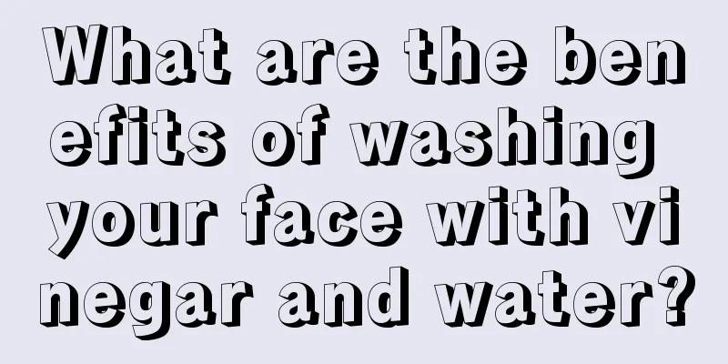 What are the benefits of washing your face with vinegar and water?