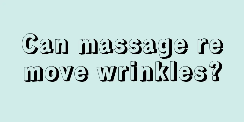 Can massage remove wrinkles?