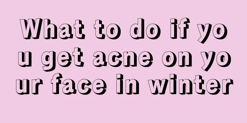 What to do if you get acne on your face in winter