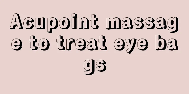 Acupoint massage to treat eye bags